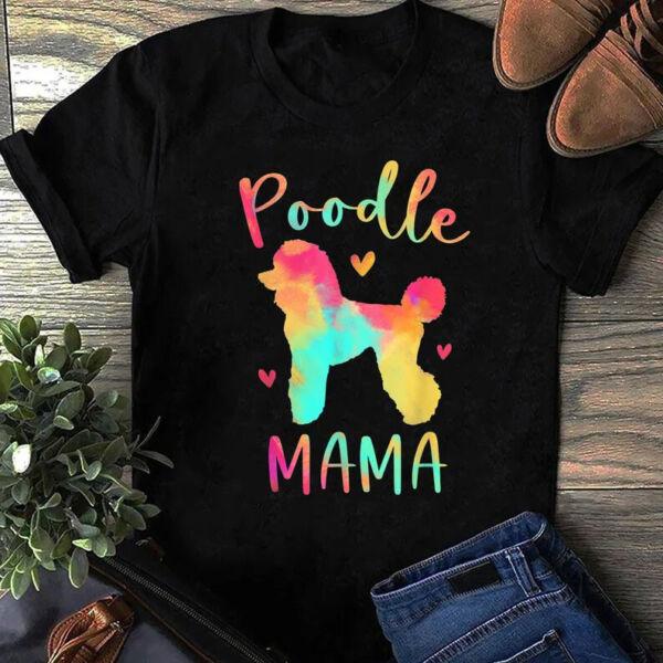 Poodle Mama Colorful Poodle Gifts Dog Mom T-Shirt - Poodle Shirt, Retro Poodle S